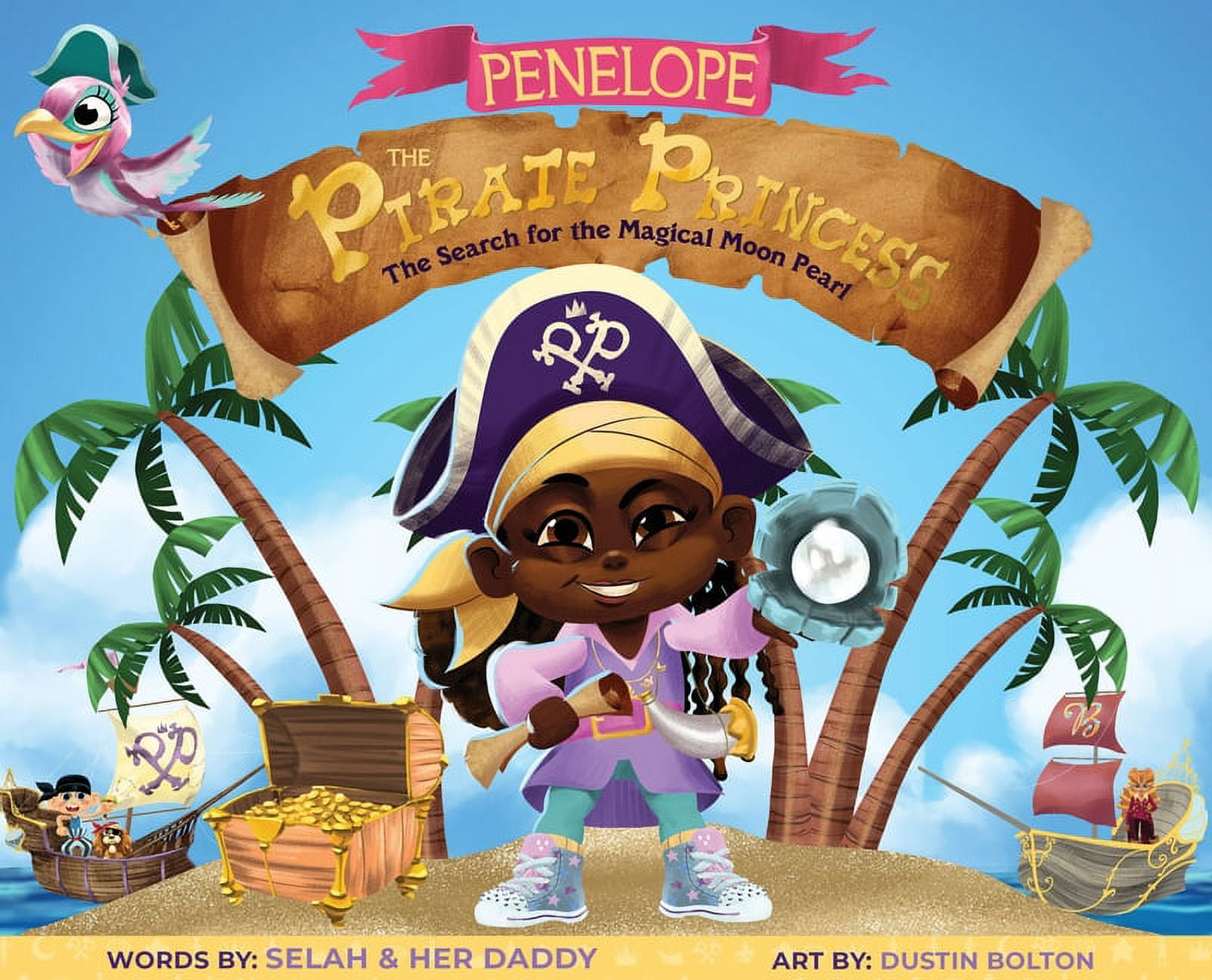 Penelope the Pirate Princess: Penelope the Pirate Princess: The Search for the Magical Moon Pearl (Hardcover)