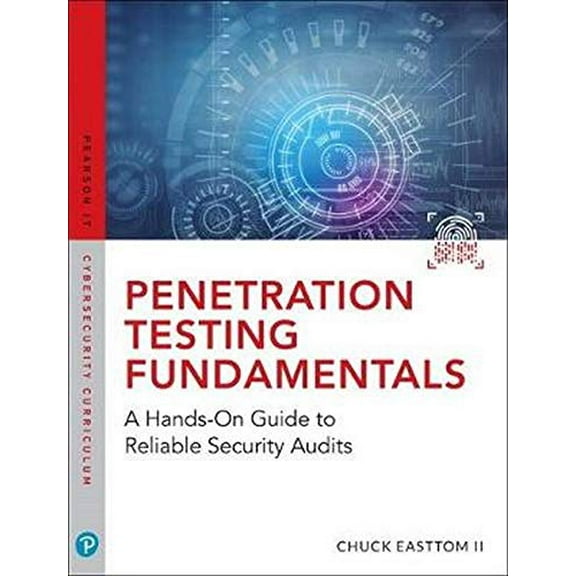 Pre-Owned Penetration Testing Fundamentals: A Hands-On Guide to Reliable Security Audits (Pearson It Cybersecurity Curriculum (Itcc)) Paperback