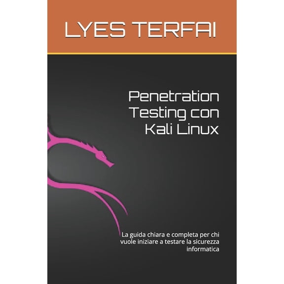 Penetration Testing con Kali Linux Concetti di base, (Paperback)
