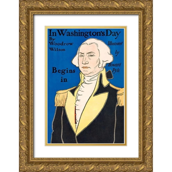 Penfield, Edward 13x18 Gold Ornate Wood Framed with Double Matting Museum Art Print Titled - In Washingtons Day by Woodrow Wilson