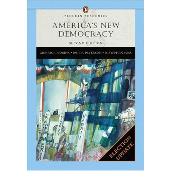 Pre-Owned Americas New Democracy Penguin , Election Update 2nd Edition Penguin Academic Paperback Morris P. Fiorina, Paul E. Peterson, Stephen D. Voss