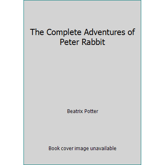 Pre-Owned The Complete Adventures of Peter Rabbit (Hardcover) 0723261652 9780723261650