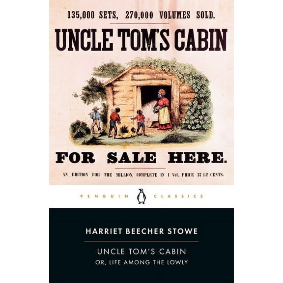 Penguin American Library Uncle Tom's Cabin: Or, Life Among the Lowly, (Paperback)