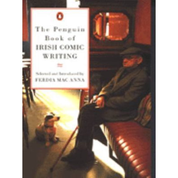 Pre-Owned The Penguin Book of Irish Comic Writing (Paperback) 0140239391 9780140239393