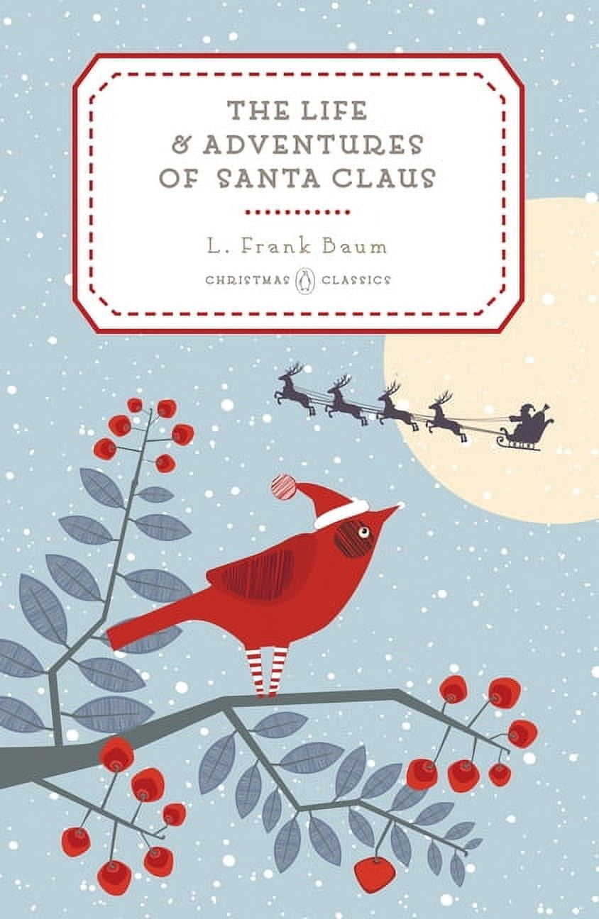 Penguin Christmas Classics The Life and Adventures of Santa Claus, Book 6, (Hardcover)