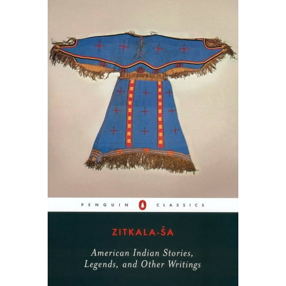 Penguin Classics American Indian Stories, Legends, and Other Writings, (Paperback)