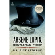 Penguin Classics Ars ne Lupin, Gentleman-Thief Inspiration for the Major Streaming Series, Paperback