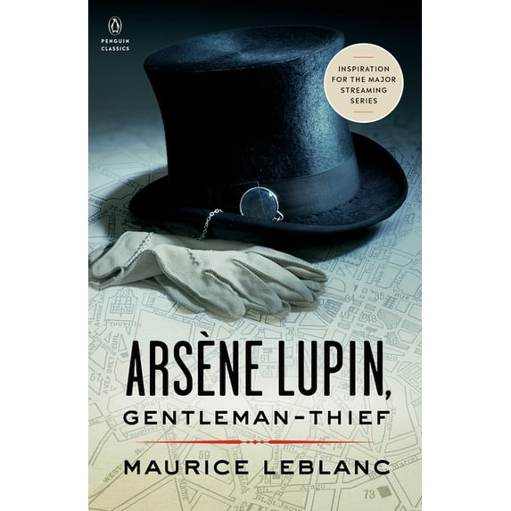 Penguin Classics Arsène Lupin, Gentleman-Thief: Inspiration for the Major Streaming Series, (Paperback)