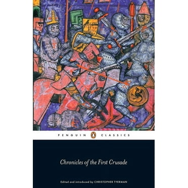 Penguin Classics Chronicles of the First Crusade, (Paperback)