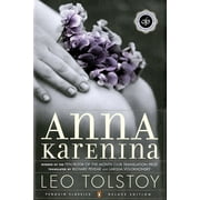 Penguin Classics Deluxe Edition: Anna Karenina : (Penguin Classics Deluxe Edition) (Paperback)
