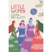 Penguin Classics Deluxe Edition Little Women 150th-Anniversary Annotated Edition Penguin Classics Deluxe Edition, Paperback