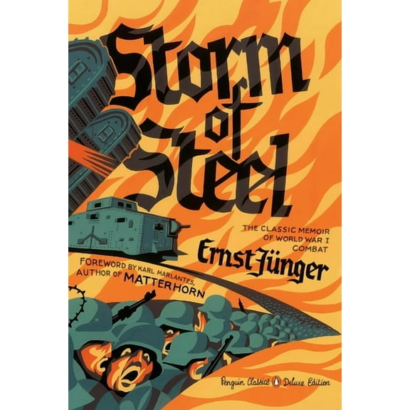 Penguin Classics Deluxe Edition Storm of Steel: (Penguin Classics Deluxe Edition), (Paperback)