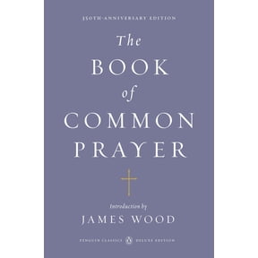 Penguin Classics Deluxe Edition: The Book of Common Prayer : (Penguin Classics Deluxe Edition) (Paperback)