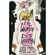 Penguin Classics Deluxe Edition The Custom of the Country Penguin Classics Deluxe Edition, Paperback