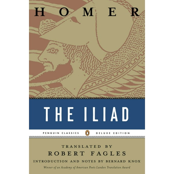 Penguin Classics Deluxe Edition The Iliad: (Penguin Classics Deluxe Edition), (Paperback)