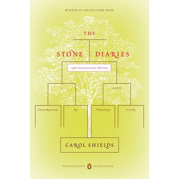 Penguin Classics Deluxe Edition The Stone Diaries: Pulitzer Prize Winner (Penguin Classics Deluxe Edition), (Paperback)