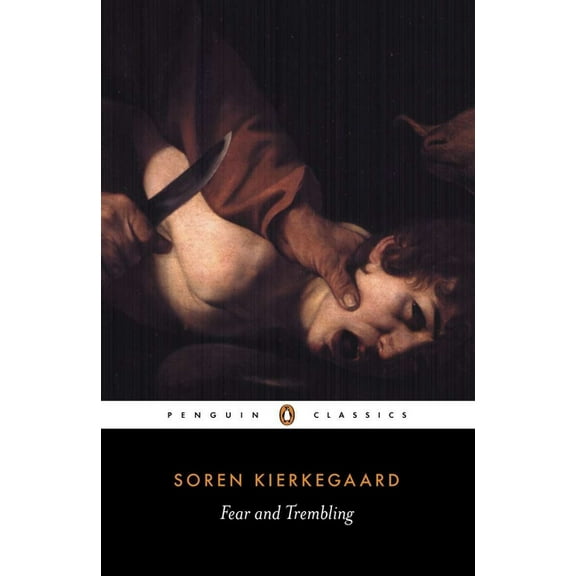 Penguin Classics Fear and Trembling, (Paperback)