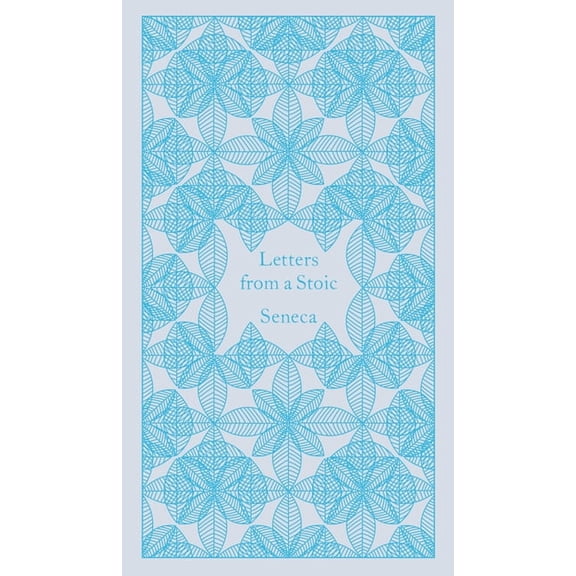 Penguin Classics Hardcover Letters from a Stoic, (Hardcover)