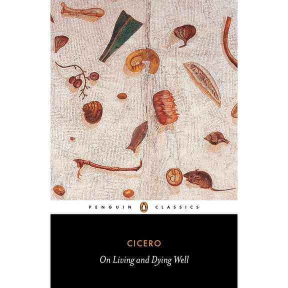 Penguin Classics On Living and Dying Well, (Paperback)
