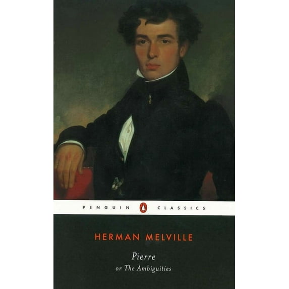 Penguin Classics Pierre: or, The Ambiguities, (Paperback)