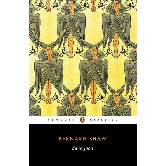 Penguin Classics Saint Joan: A Chronicle Play in Six Scenes, (Paperback)