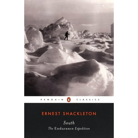 Penguin Classics South: The Endurance Expedition, (Paperback)