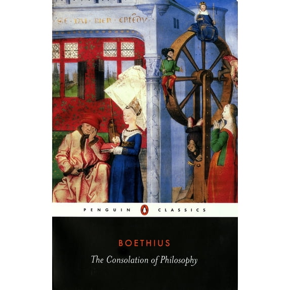 Penguin Classics The Consolation of Philosophy, (Paperback)