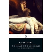 Penguin Classics The Dreams in the Witch House And Other Weird Stories, Paperback