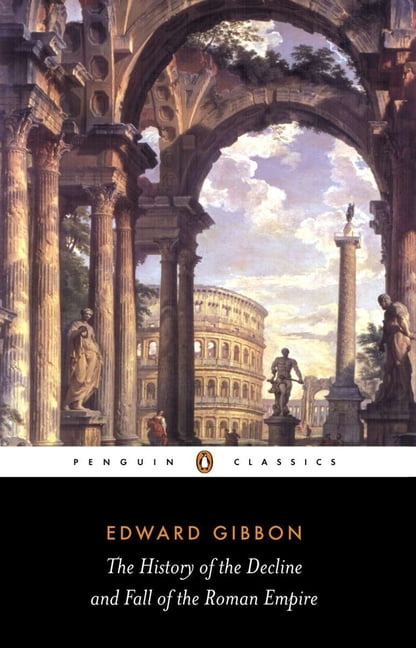 EDWARD GIBBON; DAVID P WOMERSLEY; DAVID P WOMERSLEY Penguin Classics The History of the Decline and Fall of the Roman Empire, (Paperback)