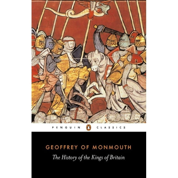 Penguin Classics The History of the Kings of Britain, (Paperback)