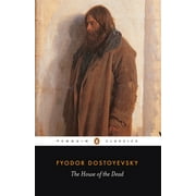 Penguin Classics The House of the Dead, Paperback
