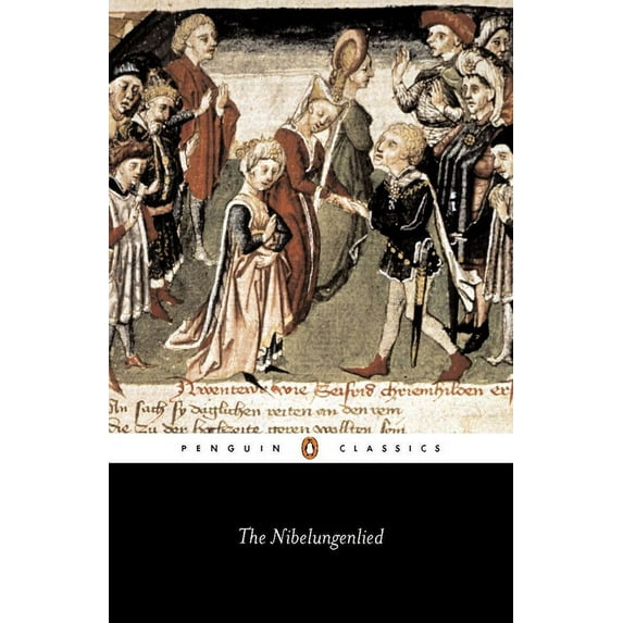 Penguin Classics The Nibelungenlied: Prose Translation, (Paperback)
