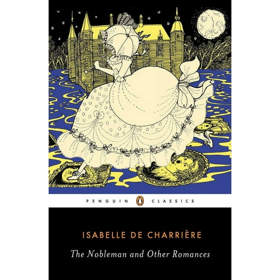 Penguin Classics The Nobleman and Other Romances, (Paperback)