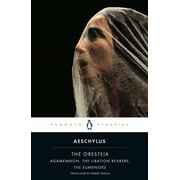 Penguin Classics The Oresteia, Paperback
