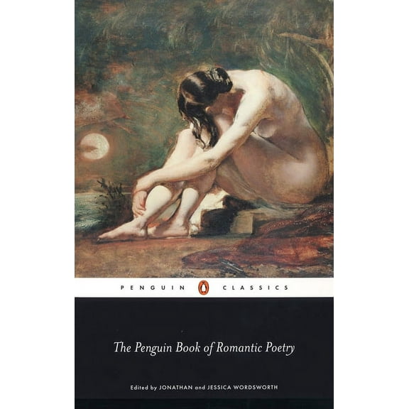 Penguin Classics The Penguin Book of Romantic Poetry, (Paperback)