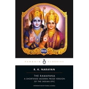 Penguin Classics The Ramayana A Shortened Modern Prose Version of the Indian Epic, Paperback