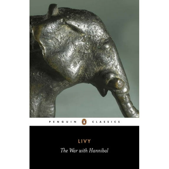 Penguin Classics The War with Hannibal: Books XXI-XXX of the History of Rome from Its Foundation, (Paperback)