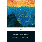 Penguin Classics Thus Spoke Zarathustra A Book for Everyone and No One, Paperback