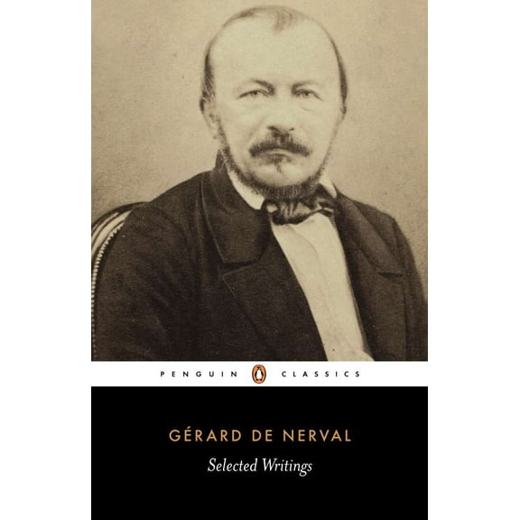 Penguin Classics: de Nerval: Selected Prose (Paperback)