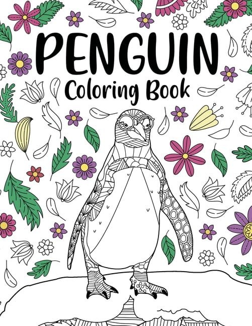 Penguin Coloring Book: Coloring Books for Adults, Gifts for Penguin Lovers, Floral Mandala Coloring Pages, Animal Colori, (Paperback)