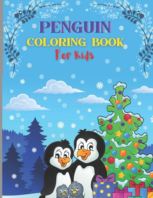 Penguin Coloring Book for Kids: A children's coloring book for Kids ...