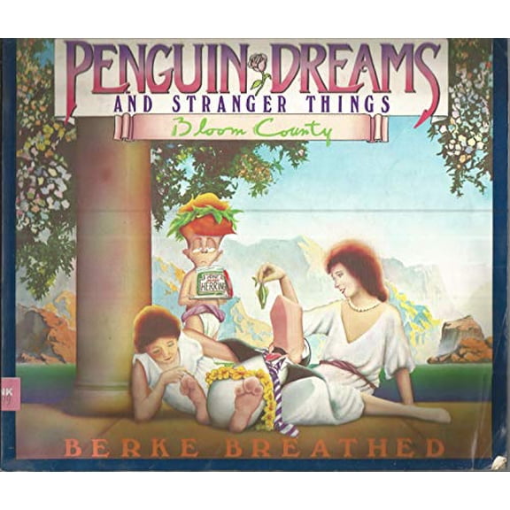 Pre-Owned Penguin Dreams and Stranger Things (A Bloom County Book) (Paperback) 0316107255 9780316107259