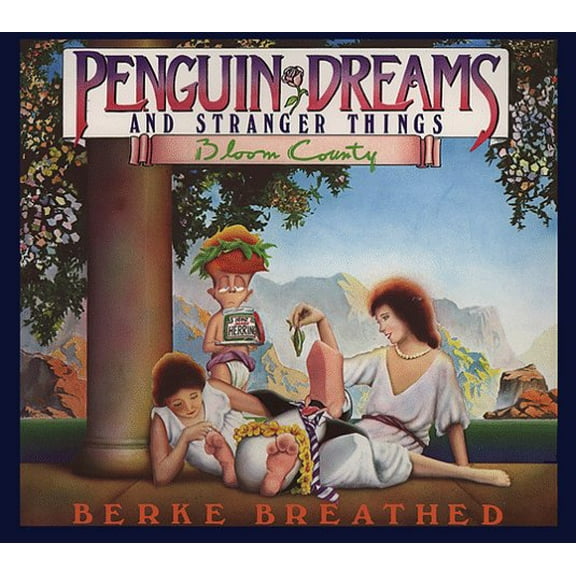 Pre-Owned Penguin Dreams and Stranger Things (A Bloom County Book) (Paperback) 0316107255 9780316107259