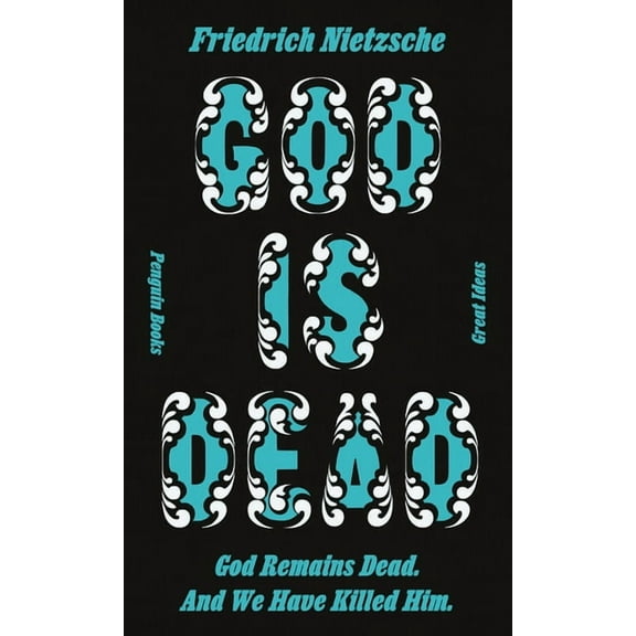 Penguin Great Ideas God Is Dead. God Remains Dead. and We Have Killed Him., (Paperback)