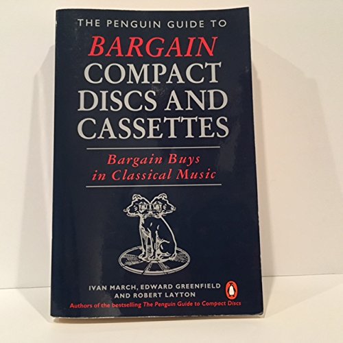 Pre-Owned The Penguin Guide to Bargain Compact Discs and Cassettes: Bargain Buys in Classical Music Paperback Ivan March, Edward Greenfield, Robert Layton