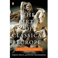 thumbnail image 1 of Penguin History of Europe The Birth of Classical Europe: A History from Troy to Augustine, (Paperback), 1 of 1