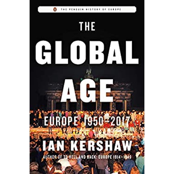 Pre-Owned The Global Age: Europe 1950-2017 (Hardcover) 073522398X 9780735223981