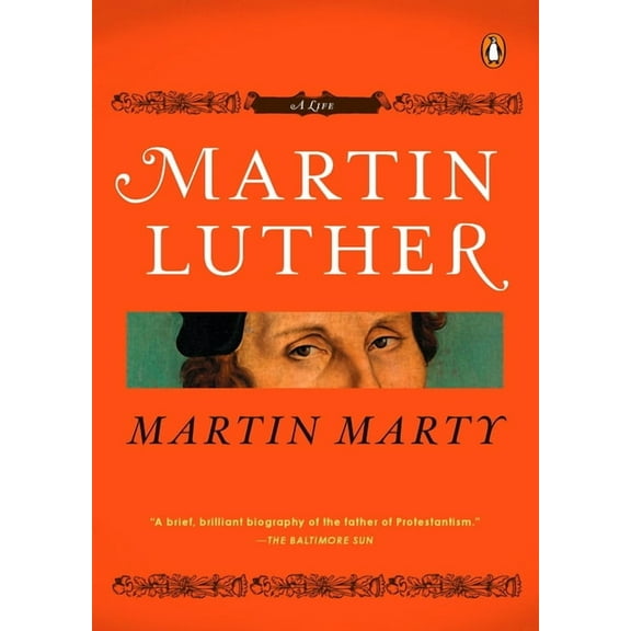 Penguin Lives Biographies Martin Luther: A Life, (Paperback)