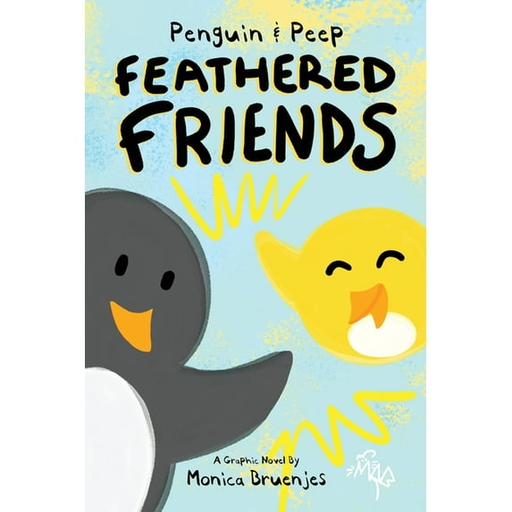 Penguin & Peep! Penguin & Peep: Feathered Friends, Book 1, (Paperback)