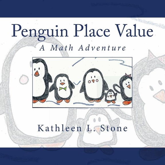Penguin Place Value: A Math Adventure, (Paperback)